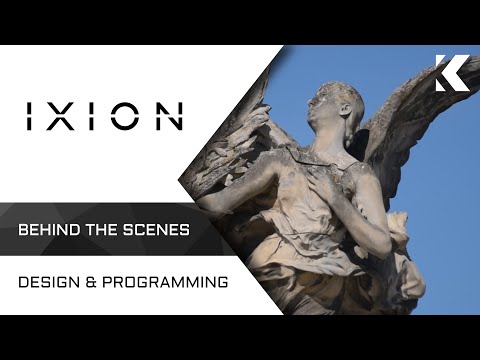 IXION | Behind the Scenes - Design & Programming