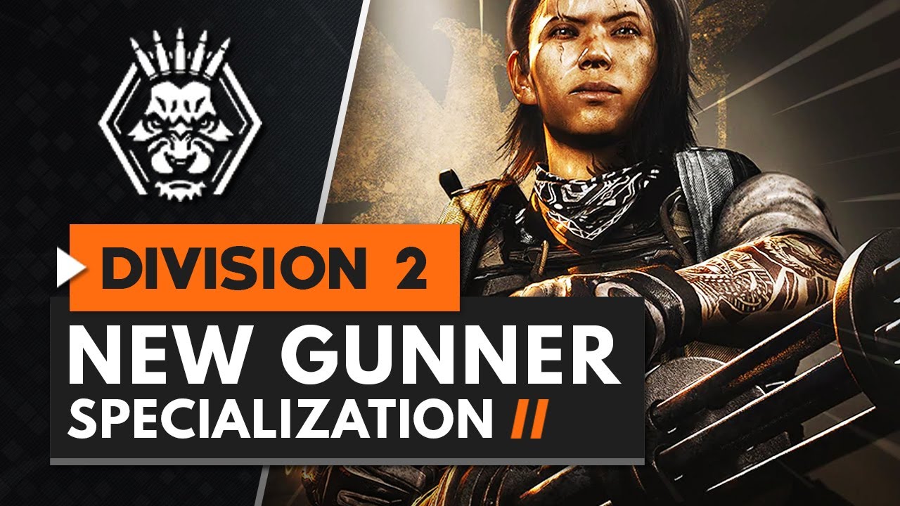 The Division 2 Gunner Specialization Perks